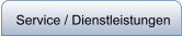 Service / Dienstleistungen